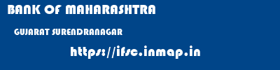 BANK OF MAHARASHTRA  GUJARAT SURENDRANAGAR    ifsc code